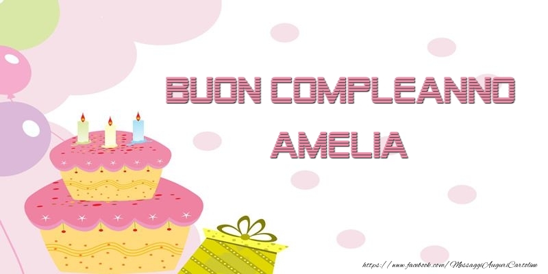 Buon Compleanno Amelia - Cartoline compleanno