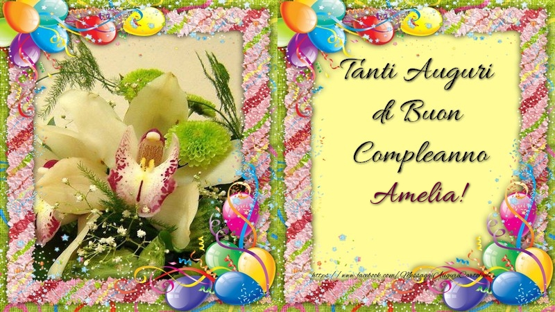 Tanti Auguri di Buon Compleanno, Amelia - Cartoline compleanno