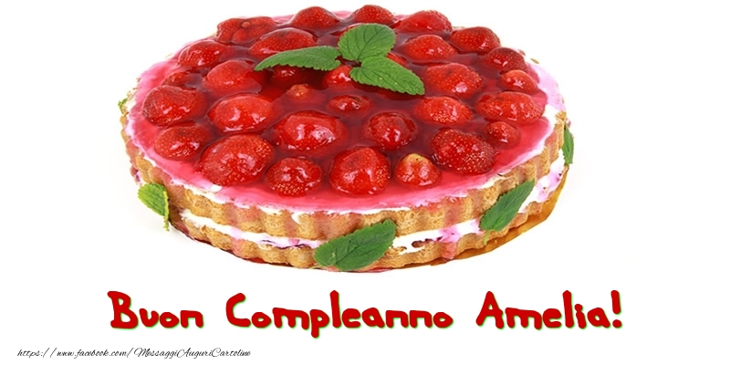 Buon Compleanno Amelia! - Cartoline compleanno con torta