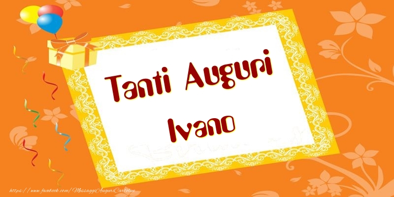 Tanti Auguri Ivano - Cartoline compleanno