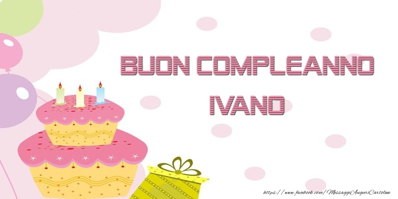 Buon Compleanno Ivano - Cartoline compleanno