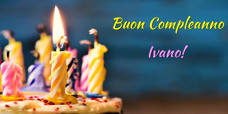 Buon Compleanno Ivano! - Cartoline compleanno